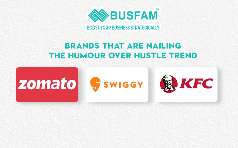 Brands That Are Nailing The Humour Over Hustle Trend